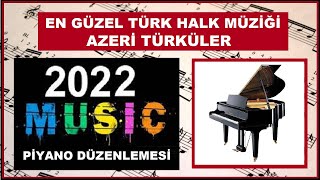Piyano AYRILIK Azeri Türkü-Şarkı. Güzel Azerbaycan Müzikleri. Solist Keman Ney Kanun Darbuka Konseri