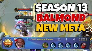 BALMOND IS THE NEW META! (SEASON 13)