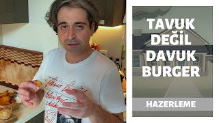 Evde Aşçılık: Tavuk Değil Davuk Burger Yapıyoruz