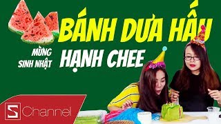 HÔM NAY ĂN GÌ - BÁNH DƯA HẤU siêu Cute - Chúc Mừng Sinh Nhật HẠNH CHEE!!! ?