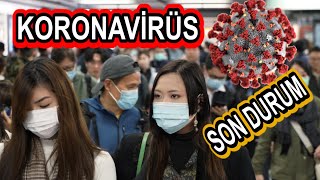 CORONAVİRÜS NEDİR? ÇİN'DE SON DURUM NE? TÜRKİYE'YE GELDİ Mİ? (En Güncel Sayılar Yorumda !!!)