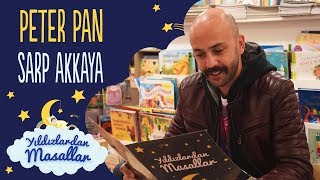 Peter Pan Masalı: Sarp AKKAYA I Yıldızlardan Türkçe Masallar