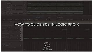 How To Glide 808s In Logic Pro X | Gliding With Pitch Bend | 2018 Tutorial