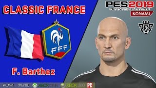F. BARTHEZ  face+stats  (Classic France) PES 2019