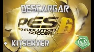 Descargar e Instalar Pes 6 +Kitserver+Relatos : Por Utorrent 2017 Loquendo ] ➥TheKing Gaymer