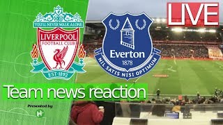 ? LIVE | Liverpool vs Everton | Anfield | FA CUP | Team News Reaction