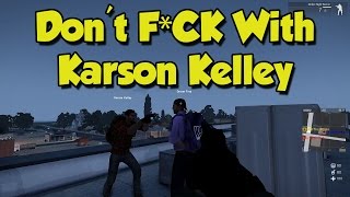 [Arma 3: Humanity - OrgoByte] Dont Fuck With Karson Kelley