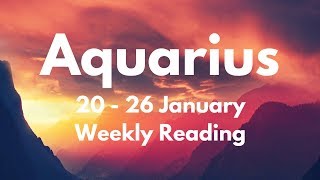 AQUARIUS WISHES COMING TRUE! DIVINE PROTECTION! JANUARY 20th - 26th