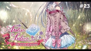 Atelier Lulua The Scion of Arland #23 ไอ่หนุ่ม lolicon กับ waifu คนใหม่