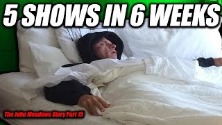 5 Bodybuilding Shows in 6 Weeks | The John Meadows Story Part 15