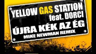 Yellow Gas Station - Újra kék az ég (Mike Newman Remix)