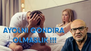 Jinsiy tarbiya #4 AYOLNI QONDIRA OLMASLIK !!!