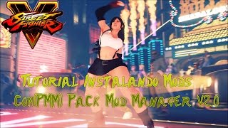 Street Fighter V Patch 1.7 Tutorial Instalando Mods com(PMM) Pack Mod Manager V2.0