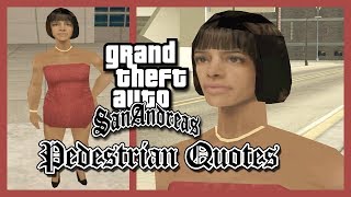GTA San Andreas Pedestrian Quotes : Hispanic Rich Girl In Red Dress (#HFYRI)