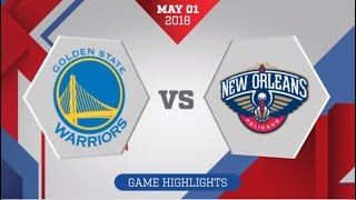 New Orleans Pelicans vs Golden State Warriors Game 2: May 1, 2018