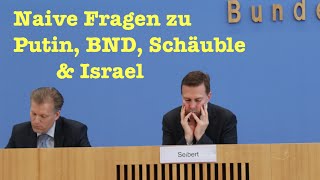 Naive Fragen zu Putin, BND-Skandal, Schäuble & Israel