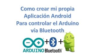 ✅ Como crear su propia App en Android para controlar Arduino (Bluetooth) Tutorial