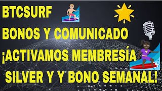 BTCSURF BONOS COMUNICADO Y ACTIVACION MEMBRESIA SILVER