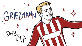 GRIEZMANN - Draw My Life