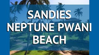 SANDIES NEPTUNE PWANI BEACH 5 Занзибар обзор – отель САНДИЕС НЕПТУН ПВАНИ БИЧ 5 Занзибар видео обзор