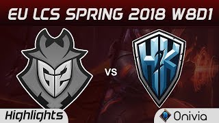 G2 vs H2K Highlights EU LCS Spring 2018 W8D1 G2 Esports vs H2K Gaming By Onivia