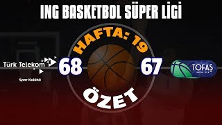 BSL 19. Hafta Özet | Türk Telekom 68-67 TOFAŞ