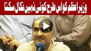 Nawaz was elected three times by the people, but was dismissed unconventional ways - Khawaja Saad