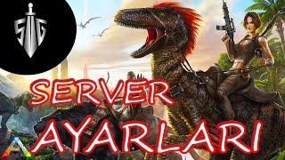 ARK Survival Evolved Server Ayarları Nasıl Yapılır