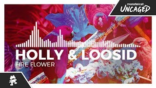 Holly & Loosid - Fire Flower [Monstercat Release]
