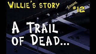 Project Zomboid Six Months Later 2018 Modded Ep12 Willies Story