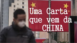 Uma Carta que Chega de Wuhan China e o Coronavirus | Edson Bruno