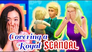 COVERING A ROYAL SCANDAL | The Sims 4: The Royal Family | S1 Part 74