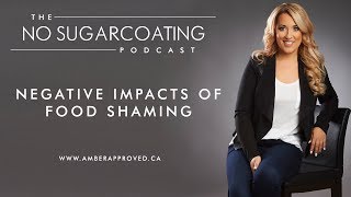 Negative Impacts of Food Shaming