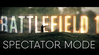 Battlefield 1 Spectator