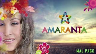 AMARANTA - MAL PAGO