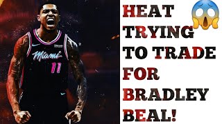 Breaking News: Heat desperately trying to trade for Bradley Beal!