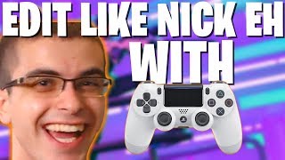 Soon You'll Be Able to Edit Like NICK EH 30 With a Controller