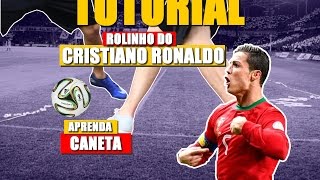 Aprenda Driblar seu adversário: Caneta do Cristiano Ronaldo | Como dar uma caneta