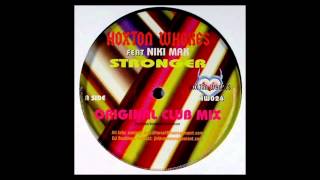 Hoxton Whores feat. Niki Mak - Stronger (Original Club Mix) [2006]