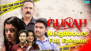 Gunah - Neighbours - Episode 01 | गुनाह - पड़ोसी | FWFOriginals