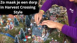 Hoe maak je een plattelandsdorp in Lemax Harvest Crossing style?