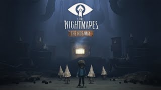Little Nigtmares: The Hideaway • Маленькие кошмарики: Убежище