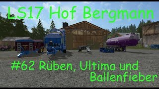 LS17 | Hof Bergmann | #62 Rüben, Ultima und Ballenfieber