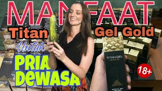 Manfaat Titan Gel Gold Untuk Pria Dewasa || Ciri-ciri Titan Gel Gold Asli Di Pekanbaru 082323630611