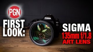 FIRST LOOK:  Sigma 135mm f/1.8 DG HSM Art lens - first impressions
