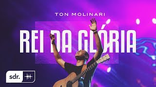 TON MOLINARI | CRISTOCÊNTRICO AO VIVO | 04 | REI DA GLÓRIA | CLIPE OFICIAL