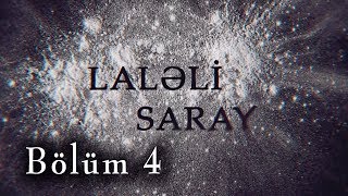 Laləli saray (4-cü bölüm)