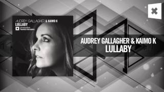 Audrey Gallagher & Kaimo K - Lullaby [FULL] (Amsterdam Trance/RNM)