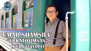 Umar Shamsiev - Erkatoyimsan (klip jarayoni)