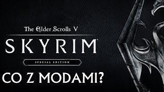 SKYRIM SPECIAL EDITION - CO Z MODAMI?